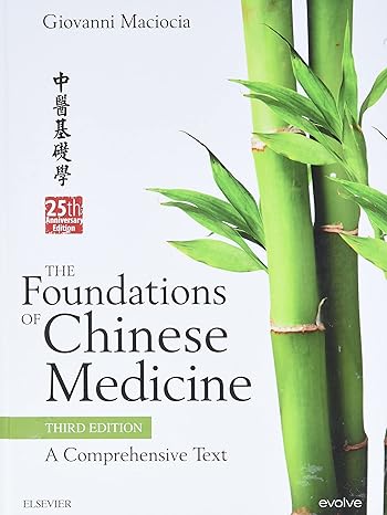 The Foundations of Chinese Medicine: A Comprehensive Text